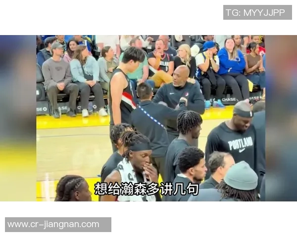 比卢普斯谈杨瀚森的魅力孩子们被他的体型和互动方式深深吸引